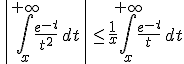 3$ \left|\int_x^{+\infty}\frac{e^{-t}}{t^2}\, dt\right|\leq \frac{1}{x}\int_x^{+\infty}\frac{e^{-t}}{t}\, dt